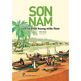[Download Sách] Sách-Lịch Sử Khẩn Hoang Miền Nam-Sơn Nam
