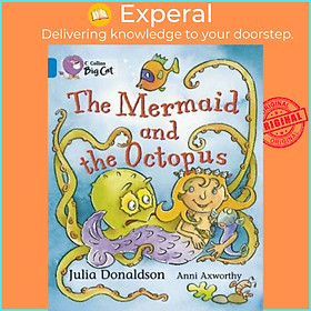 Sách - The Mermaid and the Octopus : Band 04/Blue by Julia Donaldson (UK edition, paperback)
