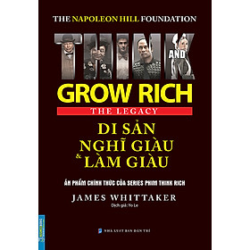 The Napoleon Hill Foundation Grow Rich The Legacy