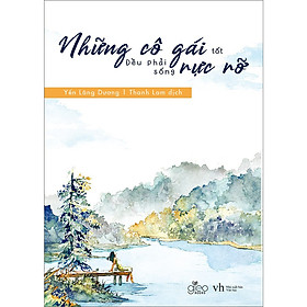 [Download Sách] Những Cô Gái Tốt Đều Phải Sống Rực Rỡ