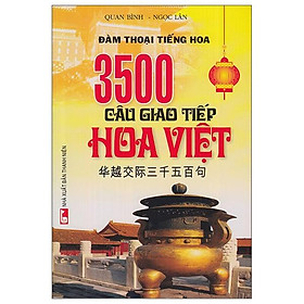 3500 Câu Giao Tiếp Hoa Việt (Kèm CD)