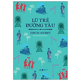 Hình ảnh sách Lũ Trẻ Đường Tàu