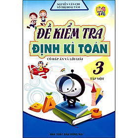 Đề Kiểm Tra Định Kì Toán Lớp 3 (Tập 1)