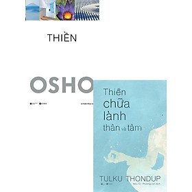 [Download Sách] Combo Osho – Thiền + Thiền Chữa Lành Thân Và Tâm (Bộ 2 Cuốn)
