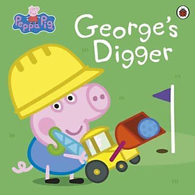 Sách - George's Digger - Peppa Pig by Peppa Pig (UK edition, Paperback)