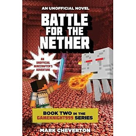 Sách - Battle for the Nether : Book Two in the Gameknight999 Series: An Unoffi by Mark Cheverton (US edition, paperback)