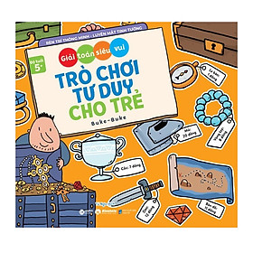 Sách - Trò Chơi Tư Duy Cho Trẻ: Giải Toán Siêu Vui 49K