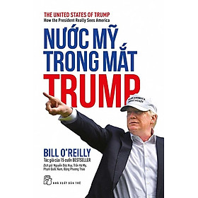 Nước Mỹ Trong Mắt Trump - The United States Of Trump : How The President Really Sees America