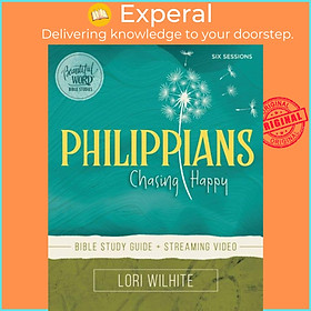 Sách - Philippians Bible Study Guide plus Streaming Video - Chasing Happy by Lori Wilhite (UK edition, paperback)