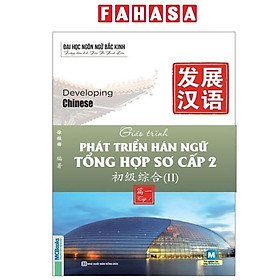 Giáo Trình Phát Triển Hán Ngữ Tổng Hợp - Sơ Cấp 2 - Tập 1