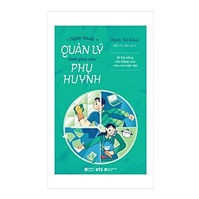 Sách Phụ huynh 4.0 - Nghệ thuật quản lý thời gian của phụ huynh - Alphabooks - BẢN QUYỀN