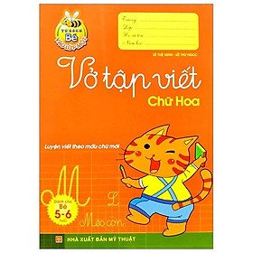 Tủ Sách Bé Vào Lớp 1 - Vở Tập Viết Chữ Hoa (Tái Bản)