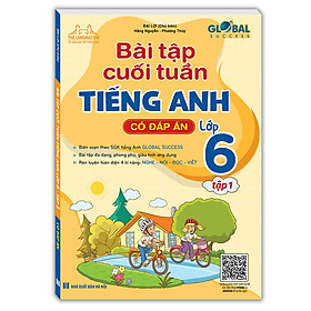 Sách GLOBAL SUCCESS - Bài Tập Cuối Tuần Tiếng Anh Lớp 6 Tập 1 (Có đáp án)