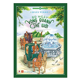 [Download Sách] 80 Ngày Vòng Quanh Thế Giới (Tái Bản 2019)