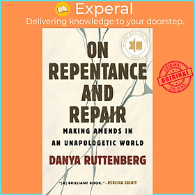 Sách - On Repentance And Repair - Making Amends in an Unapologetic World by Danya Ruttenberg (UK edition, hardcover)