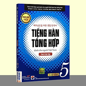 [Download Sách] Sách - Tiếng Hàn Tổng Hợp Dành Cho Người Việt Nam - Cao Cấp 5 Phiên Bản Mới (Sách Bài Tập)