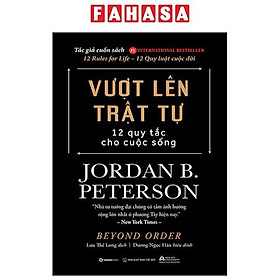 Vượt Lên Trật Tự - 12 Quy Tắc Cho Cuộc Sống - Beyond Order