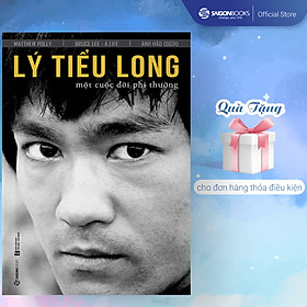 Download sách Lý Tiểu Long - Một Cuộc Đời Phi Thường