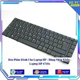 Bàn Phím Dành Cho Laptop HP - Laptop HP 6710s - Hàng Nhập Khẩu