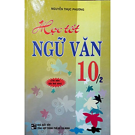 Học Tốt Ngữ Văn 10 (Tập 2)