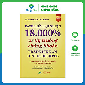 Ảnh bìa Cách kiếm lợi nhuận 18.000% từ thị trường chứng khoán - Trade Like An O'Neil Disciple