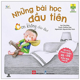 [Download Sách] Bộ Sách Phát Triển IQ - EQ Đầu Đời Cho Bé - Những Bài Học Đầu Tiên - Con Không Chịu Đâu!