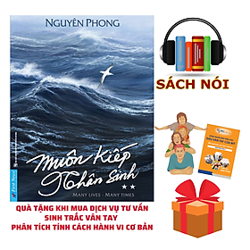 Quà Tặng Sách Nói: Muôn Kiếp Nhân Sinh Tập 2 - Kèm Dịch Vụ Sinh Trắc Vân Tay – Phân Tích Tính Cách Hành Vi Cơ Bản