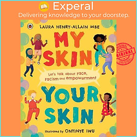 Hình ảnh Sách - My Skin, Your Skin : Let's talk about race, racism and empowerment by Laura Henry-Allain (UK edition, hardcover)