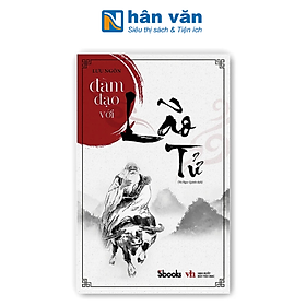 Đàm Đạo Với Lão Tử - Lưu Ngôn