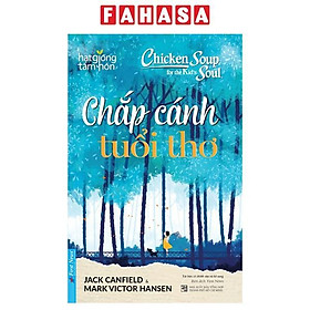 Chicken Soup For The Kid's Soul - Chắp Cánh Tuổi Thơ