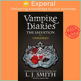 Sách - The Vampire Diaries: The Salvation: Unmasked : Book 13 by L.J. Smith (UK edition, paperback)