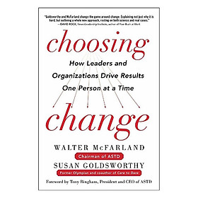 Choosing Change: How Leaders And Organiz