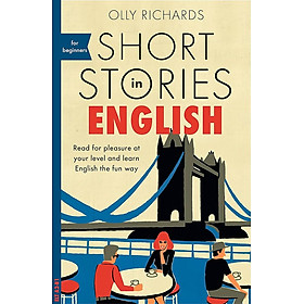 Sách - Short Stories in English for Beginners by Olly Richards - Truyện ngắn tiếng Anh/Short Stories in English