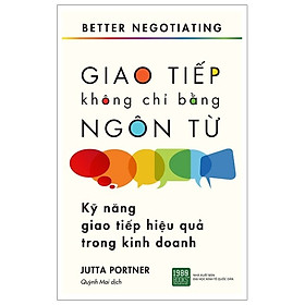 Hình ảnh Cuốn Sách Chỉ Dẫn Kỹ Năng Giao Tiếp Hiệu Quả Trong Kinh Doanh : Giao Tiếp Không Chỉ Bằng Ngôn Ngữ