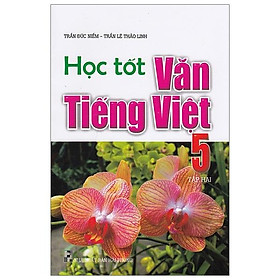 Sách Học Tốt Văn Tiếng Việt 5 Tập 2