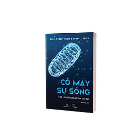 Cỗ Máy Sự Sống Ti Thể: chìa khóa cho sức khỏe toàn diện - Chif Guillebeau