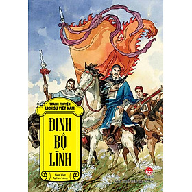 Hình ảnh sách Tranh Truyện Lịch Sử Việt Nam - Đinh Bộ Lĩnh