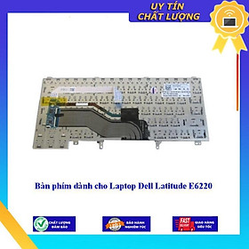 Bàn phím dùng cho Laptop Dell Latitude E6220 - Hàng Nhập Khẩu New Seal