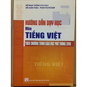 Hình ảnh Sách - Hướng Dẫn Dạy Học Môn Tiếng Việt Theo Chương Trình Giáo Dục Phổ Thông Mới