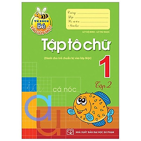 Tủ Sách Bé Vào Lớp Một - Tập Tô Chữ Lớp 1 (Tập 2)