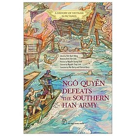 Sách - A History Of Vietnam In Pictures - Ngô Quyền Defeats The Southern Han Army - Bìa Mềm - NXB Trẻ