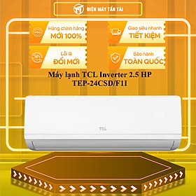 Máy lạnh TCL Inverter 2.5 HP TEP-24CSD/F1I - HÀNG CHÍNH HÃNG - CHỈ GIAO HCM