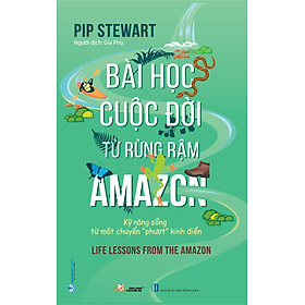 Bài Học Cuộc Đời Từ Rừng Rậm Amazon - Vanlangbooks