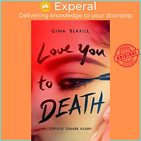 Sách - Love You to Death by Gina Blaxill (UK edition, paperback)