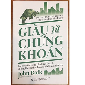 COMBO Chiến Lược Đầu Tư Chứng Khoán + Giàu Từ Chứng Khoán - Bài Học Từ Những Nhà Kinh Doanh Chứng Khoán Thành Công Nhất Mọi Thời Đại - Nhất Thanh