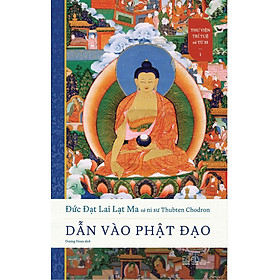 Sách Dẫn Vào Phật Đạo - Thư Viện Trí Tuệ Và Từ Bi (Tập 1)