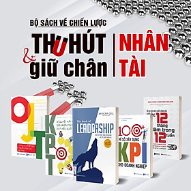 Bộ Sách Hay Chiến Lược Thu Hút Và Giữ Chân Nhân Tài: Leadership - Dẫn Dắt Bản Thân, Đội Nhóm,Tối Đa Hóa Hiệu Suất Công Việc, 100+ Chỉ Số Xây Dựng KPI, KPT, OJT Cho Doanh Nghiệp,