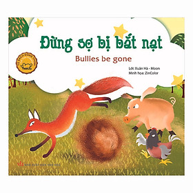 [Download Sách] Truyện Tranh Đồng Thoại - Đừng Sợ Bị Bắt Nạt - Bullies Be Gone (Song Ngữ Việt - Anh)(Tái Bản)