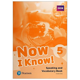 Now I Know! Level 5 Speaking And Vocabulary Book - Đang cập nhật