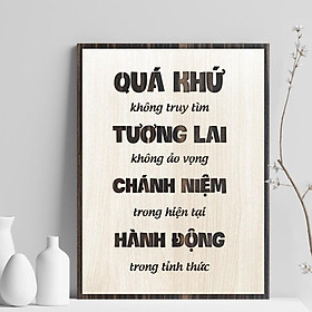 Mua Tranh động lực CARINA T029- Quá khứ không truy tìm  Tương lai ảo vọng  Chánh niệm trong hiện tại  Hành động trong tỉnh